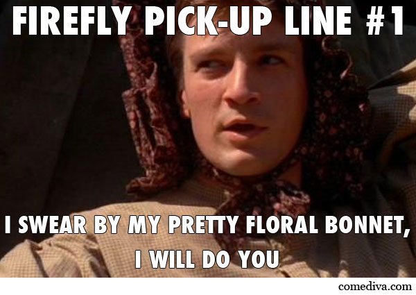 Firefly PickUp Line Mal