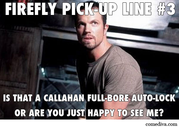 Firefly PickUp Line Jayne