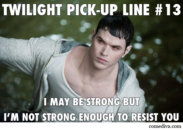 Twilight Cullen Pick-Up Line