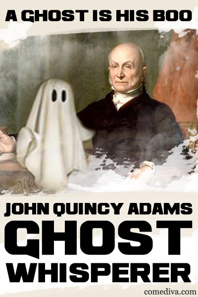 JohnQuincyAdams_GhostWhisperer