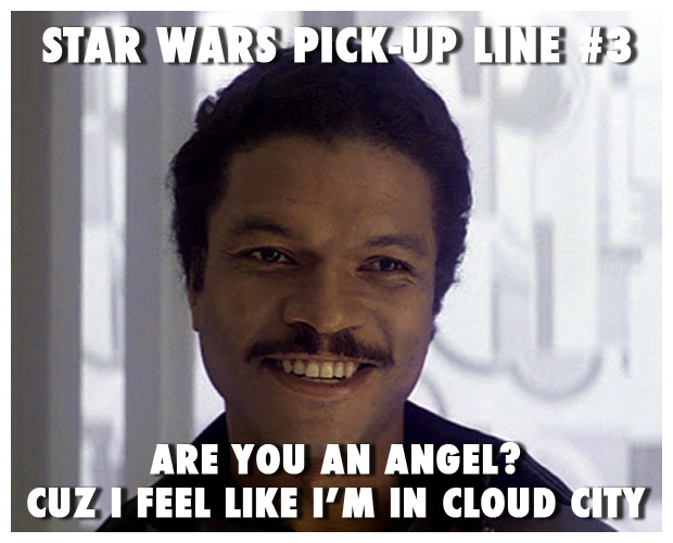 Star Wars pick-up lines 3