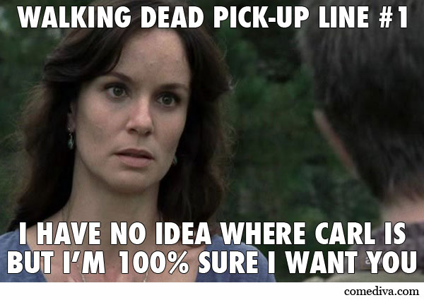 Walking Dead Pick-Up Lines