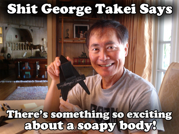 takei-says_soapy