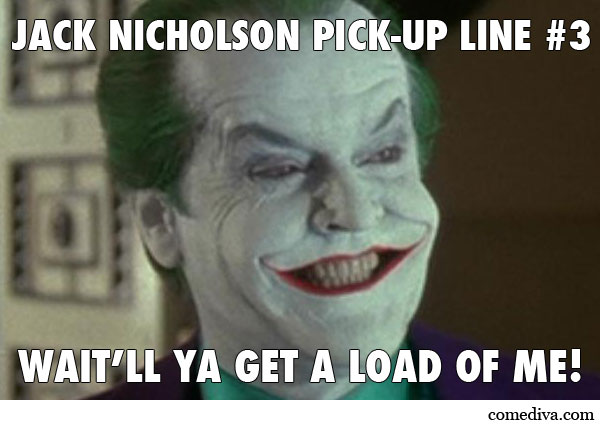 Jack Nicholson Pick-Up Lines - Comediva