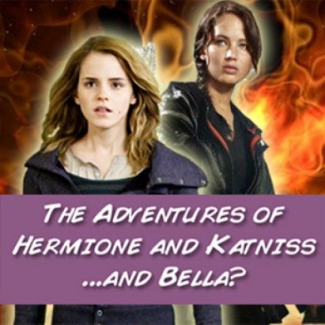 The Adventures of Hermione & Katniss… and Bella?: Part 1