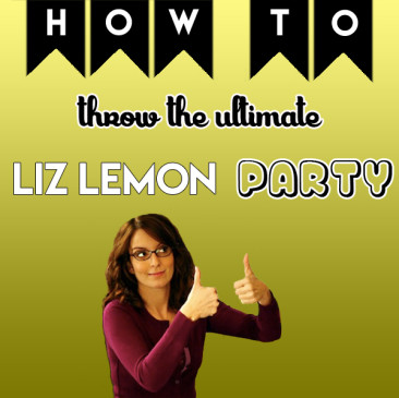 How to Throw a Liz Lemon Party