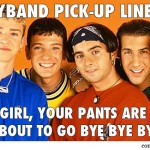 Boy Band Pick-Up Lines