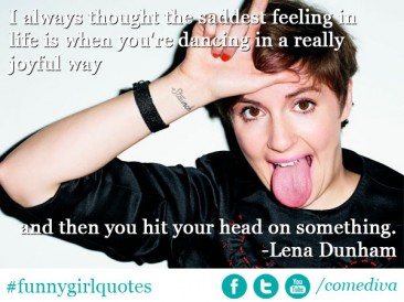 Funny Girl Quote of the Day: Hit Your Head