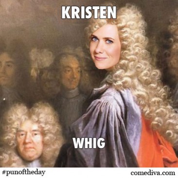 Pun of the Day: Whig