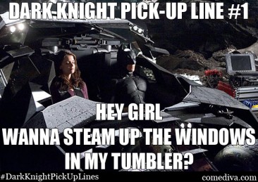 Dark Knight Pick-Up Lines