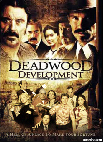 Deadwood Meets Arrested Development