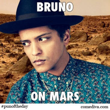 Pun of the Day: Bruno Mars