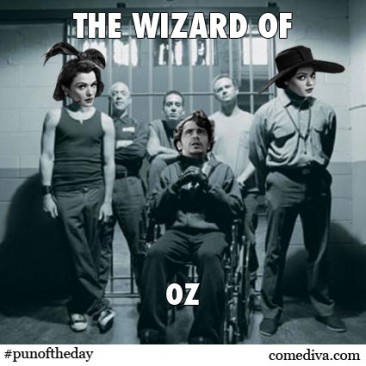 Pun of the Day: Wizard of Oz