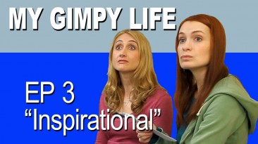 My Gimpy Life – Episode 3: “Inspirational”