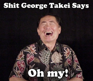 Shit George Takei Says