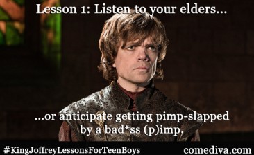 King Joffrey Lessons for Teenaged Boys