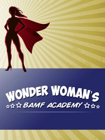 Wonder Woman’s BAMF Academy