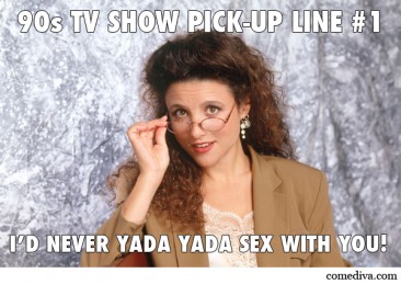 90s TV Show Pick-Up Lines