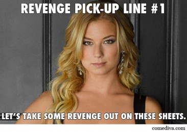 Revenge Pick-Up Lines